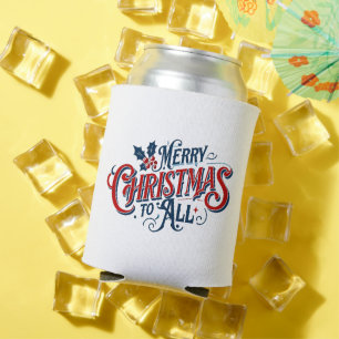 Classic Merry Christmas to All - Festive Holiday A Can Cooler