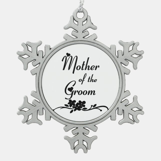 Classic Mother of the Groom Snowflake Pewter Christmas Ornament (Front)