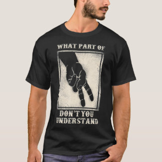 Classic Motorcycle Biker Don'T Understand Two Fing T-Shirt