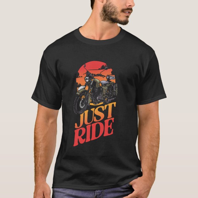 Classic Motorcycle Biker Just Ride T-Shirt (Front)