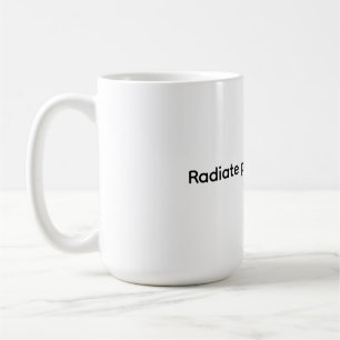 Classic Mug, 11 oz - Radiate positive energy Coffee Mug