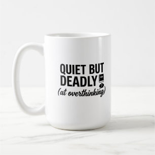 Classic Mug 15 oz Deadly Quiet Tea Lover