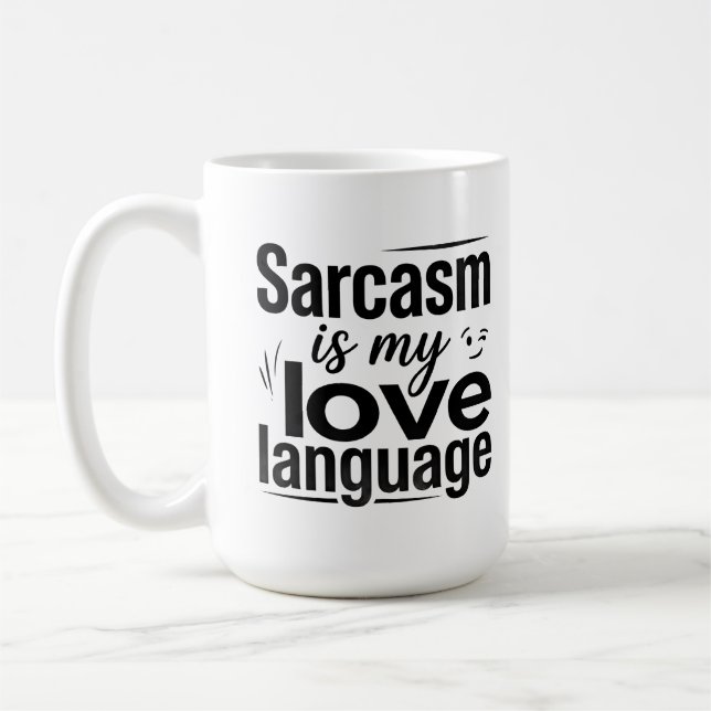 Classic Mug 15 oz Language Sarcasm Quote (Left)