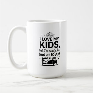 Classic Mug 15 oz - Ready for Coffee Mum Love Quot