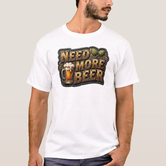Classic NEED MORE BEER Tee (Front)