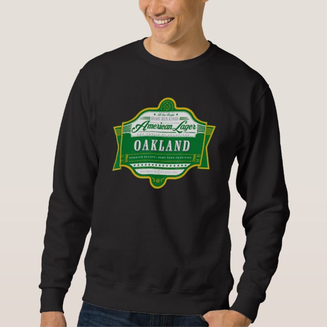 Classic Oakland Beer Label   Oakland Pride Sweatshirt (Front)