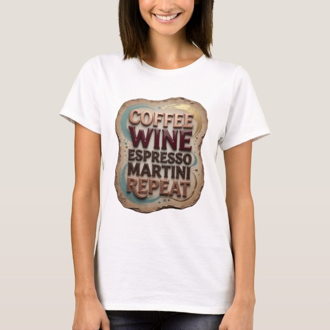 Classic Orange COFFEE WINE ESPRESSO MARTINI REPEAT T-Shirt (Front)