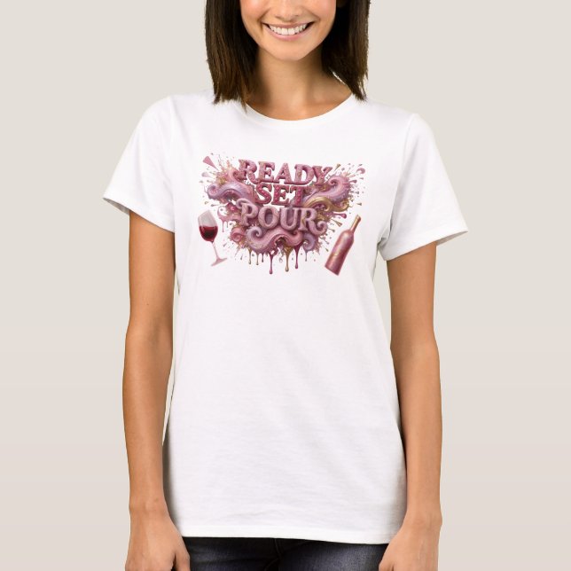 Classic Pink READY SET POUR Print T-Shirt (Front)