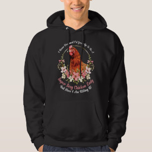 Classic Sarcastic Witty Ironic Chicken Poultry Lif Hoodie