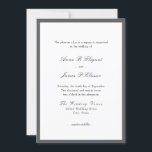 Classic Script Grey White Wedding Invitation<br><div class="desc">Elegant wedding invitation with classic script and plain text. General introduction: the pleasure of your company is requested at the wedding of. Black text on a white background within a dark grey border. The back is grey.</div>