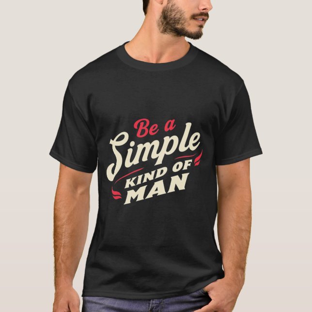 Classic “Simple Kind of Man” Text Tee (Front)