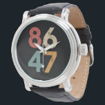 Classic Vintage 80s Style 86 47 Anti Trump  Watch<br><div class="desc">Classic Vintage 80s Style 86 47 Anti Trump</div>