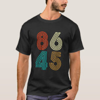 Classic Vintage Style 86 45 Anti Trump Funny T Shi