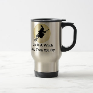 Classic Witch Saying Travel Mug