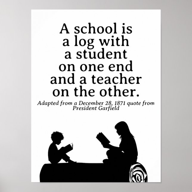Classical Homeschooling Quote President Garfield Poster (Front)