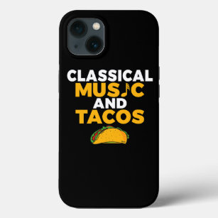 Classical Music and Tacos Lover Classical Music iPhone 13 Case