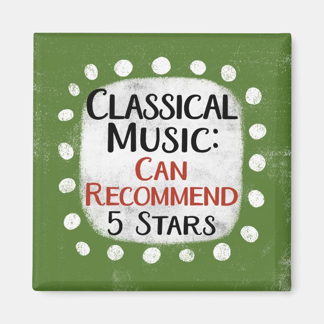 Classical Music Review 5 Stars Refrigerator Magnet (Front)