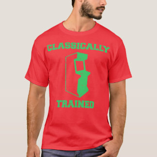 Classically Trained Arcade player T-Shirt