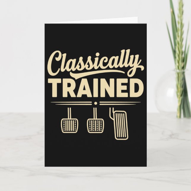 Classically Trained Manual Car Pedals Driving Card (Front)