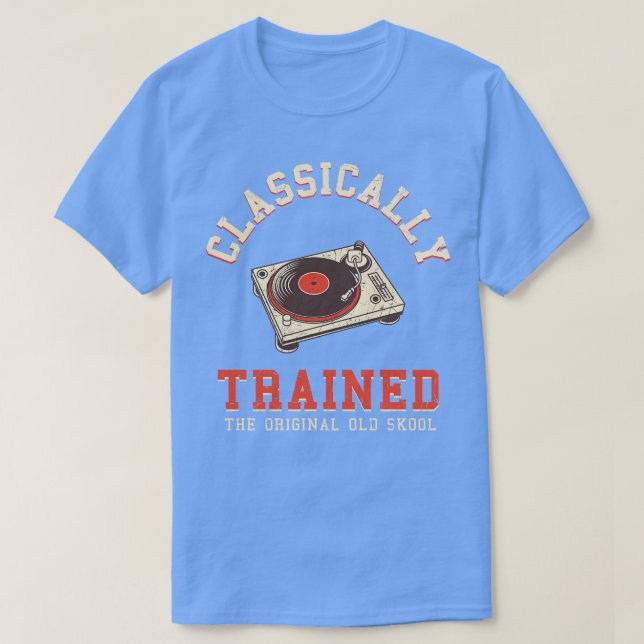 Classically Trained Vinyl Record Gift T-Shirt (Design Front)