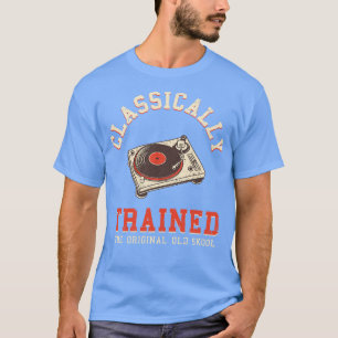Classically Trained Vinyl Record Gift T-Shirt