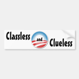 Classless and Clueless Obama Bumper Sticker