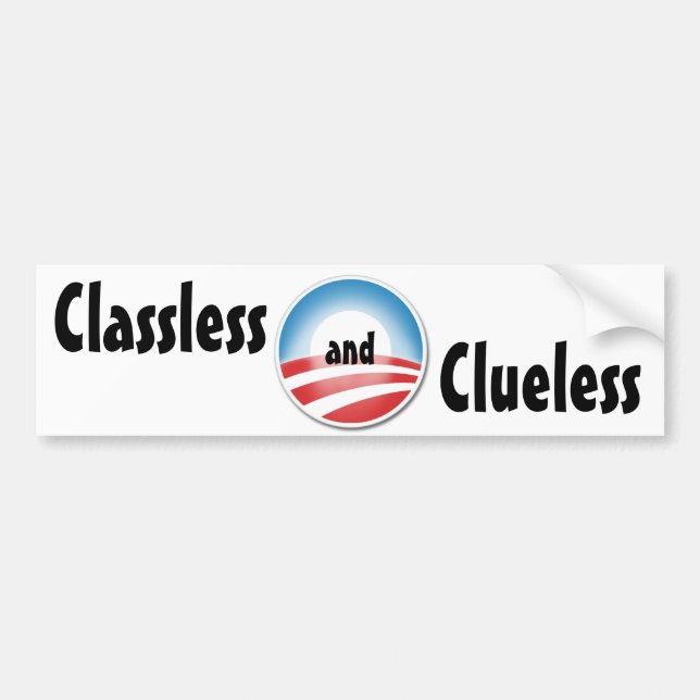Classless and Clueless Obama Bumper Sticker (Front)