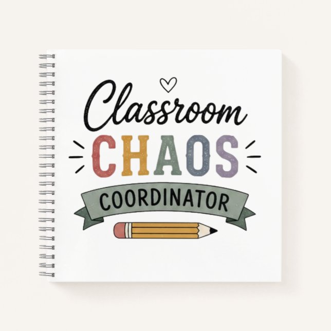 Classroom Chaos Coordinator Funny Teacher Notebook (Front)