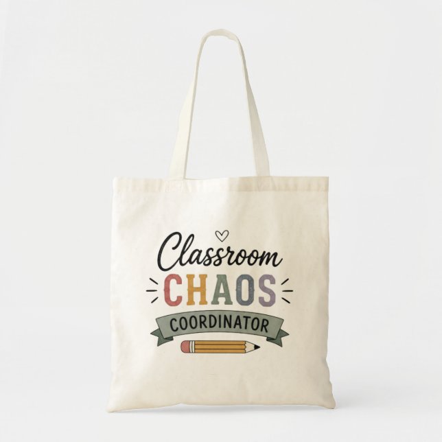 Classroom Chaos Coordinator Funny Teacher Tote Bag (Front)