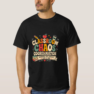 Classroom Chaos Coordinator T-Shirt
