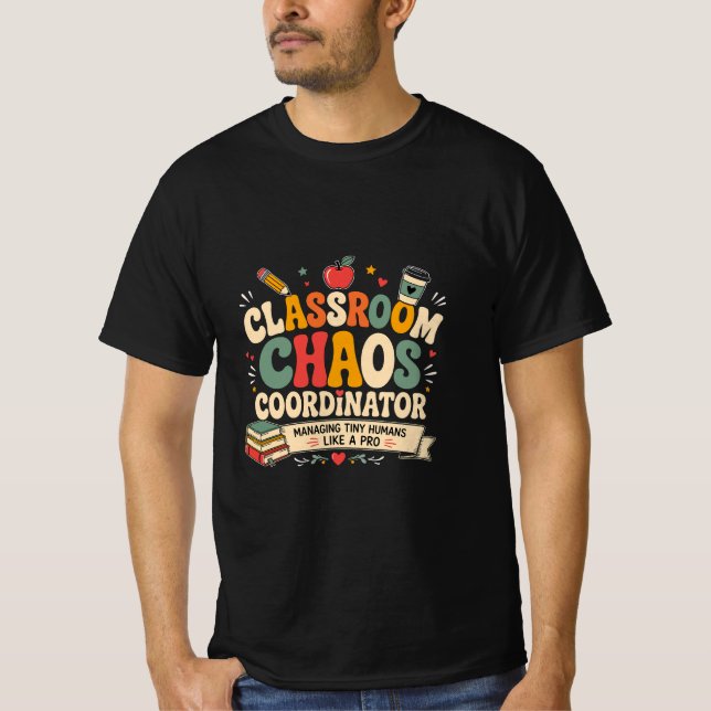 Classroom Chaos Coordinator T-Shirt (Front)