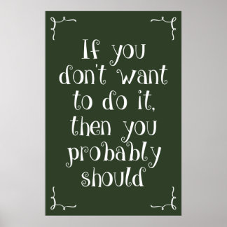 Classroom Poster: If you don't want to... Poster