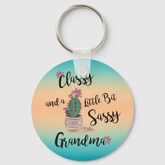 Classy And A Little Bit Sassy Grandma Keychain (Front)