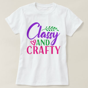 Classy and Crafty Women's T-shirt