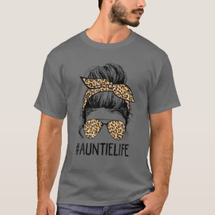 Classy Auntie Life Messy Hair Bun Leopard Women Mo T-Shirt