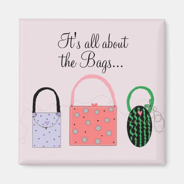 Classy Bags with Cute Saying Magnet (Front)