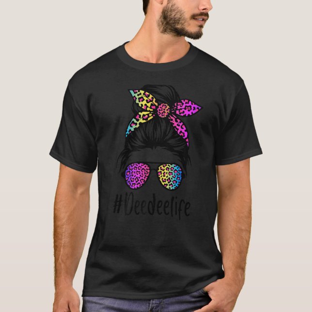 Classy Deedee life Messy Bun Rainbow Leopard Mothe T-Shirt (Front)