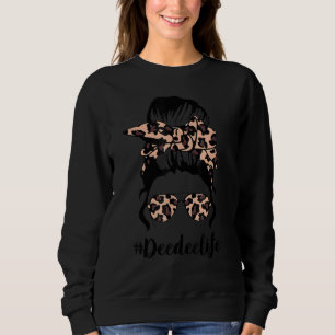 Classy Deedee Life With Leopard Messy Bun Mother's Sweatshirt