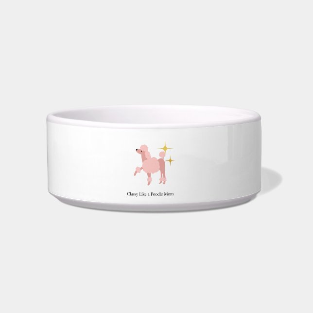 Classy Like a Poodle Mum Ceramic Pet Bowl (Front)