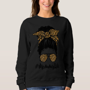 Classy Mummy Life Messy Hair Bun Leopard Women Mot Sweatshirt