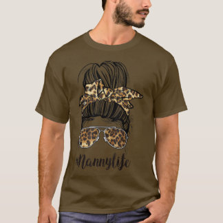 Classy Nanny Life Messy Hair Bun Leopard Women Mot T-Shirt