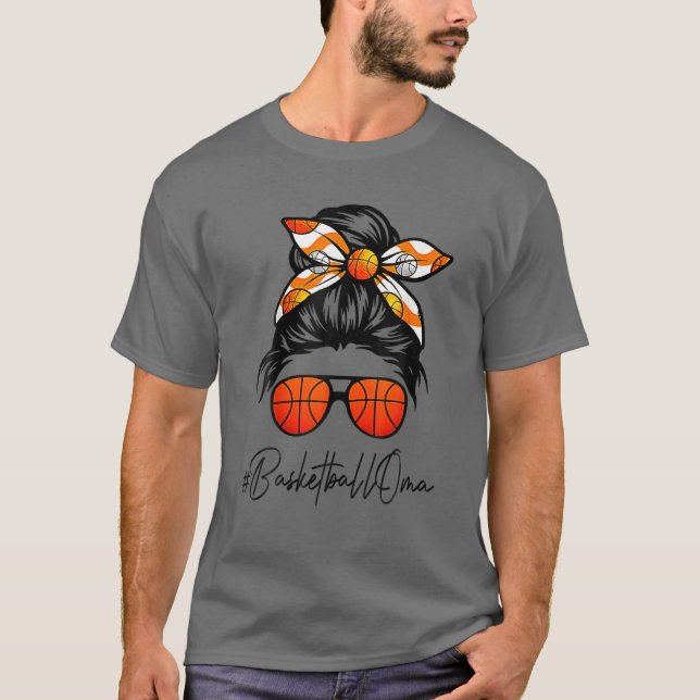Classy Oma Life Messy Hair Bun Basketball Mothers T-Shirt (Front)