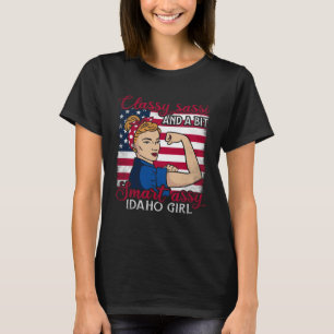 Classy Sassi And A Bit Smart Assi Idaho Girl  1 T-Shirt