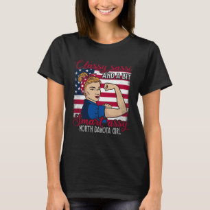 Classy Sassi And A Bit Smart Assi North Dakota Gir T-Shirt