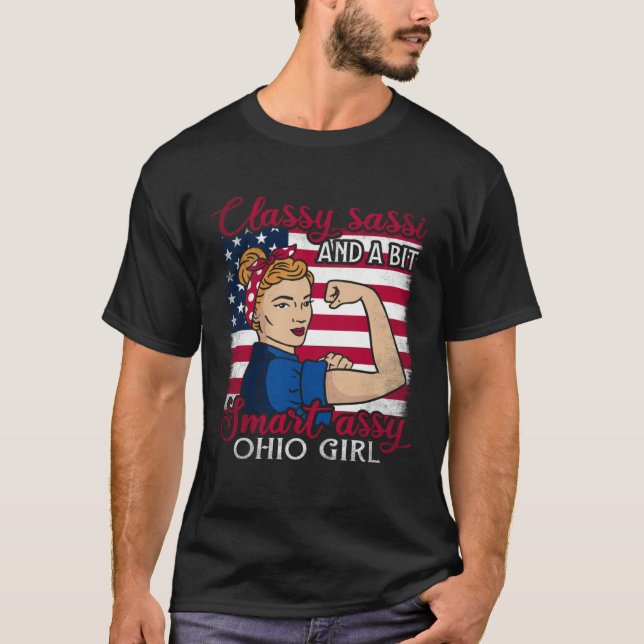 Classy Sassi And A Bit Smart Assi Ohio Girl T-Shirt (Front)