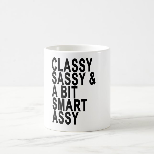 Classy Sassy and a Bit Smart Assy Funny Quote Mug. Coffee Mug (Center)