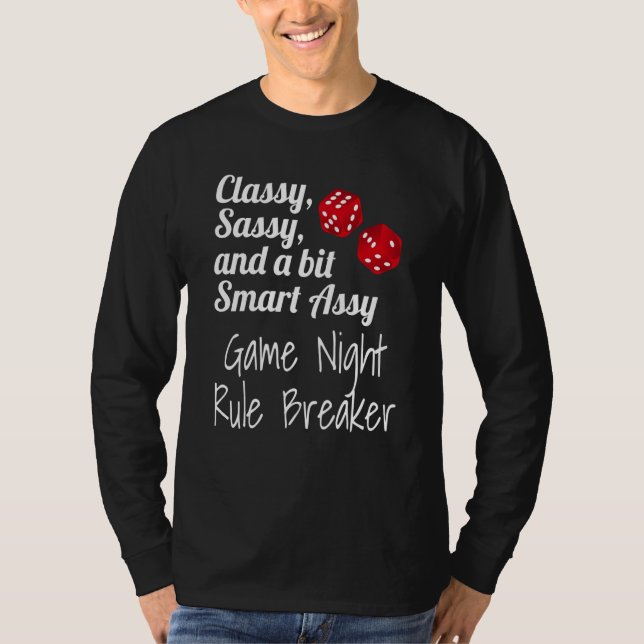 Classy Sassy And A Bit Smart Assy Game Night Rule  T-Shirt (Front)
