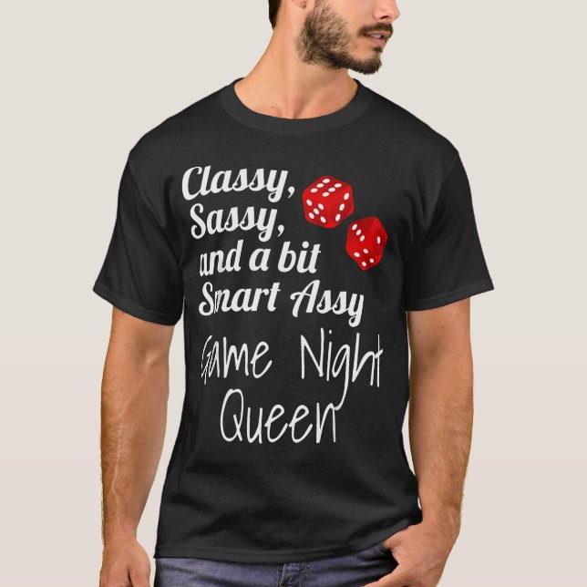 Classy Sassy And A Bit Smart Assy Game Night T-Shirt (Front)