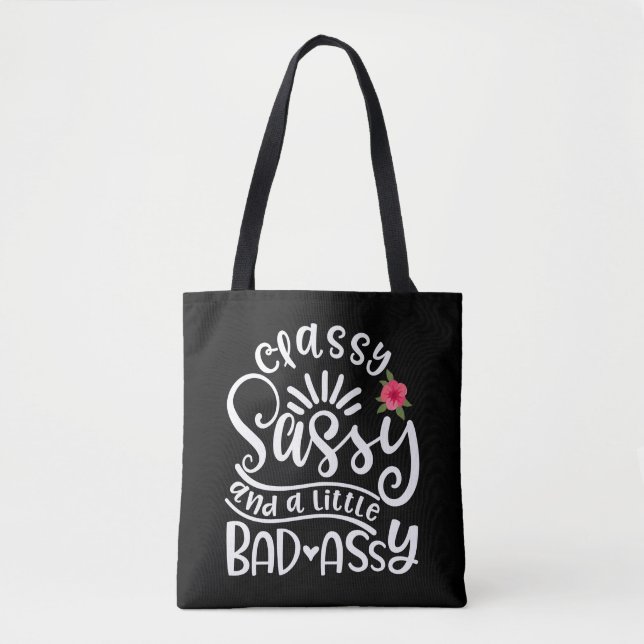 Classy Sassy And A Little Bad Assy Sassy Friends Tote Bag (Front)