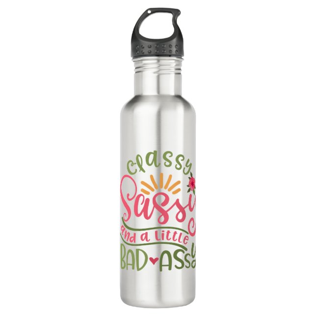 Classy Sassy And A Little Bad Assy Sassy Girl 710 Ml Water Bottle (Front)